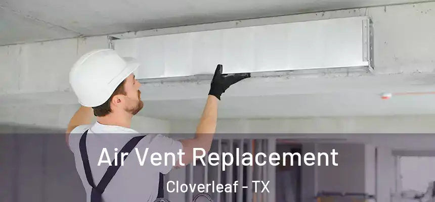 Air Vent Replacement Cloverleaf - TX