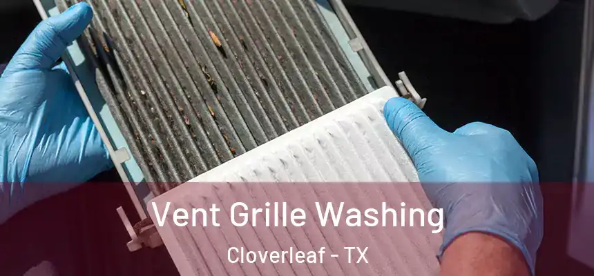  Vent Grille Washing Cloverleaf - TX